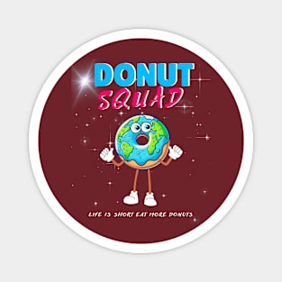 Donut Squad  Is Short Eat More Donuts  Family Magnet